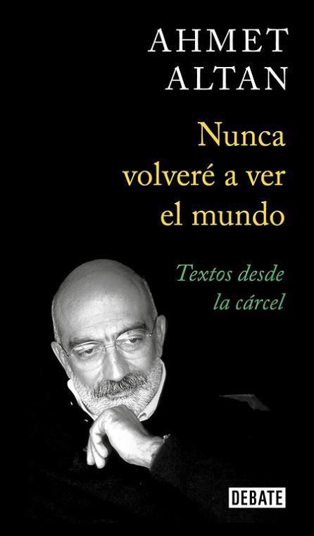 NUNCA VOLVERÉ A VER EL MUNDO | 9788499929774 | ALTAN, AHMET | Llibreria L'Illa - Llibreria Online de Mollet - Comprar llibres online