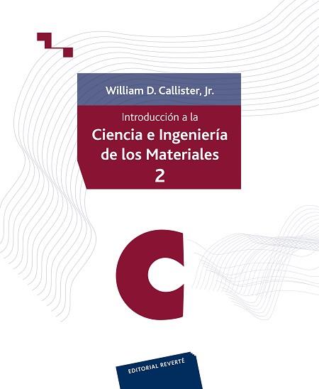 INTRODUCCION A LA CIENCIA E INGENIERIA DE LOS MATE | 9788429172546 | CALLISTER,WILLIAM | Llibreria L'Illa - Llibreria Online de Mollet - Comprar llibres online