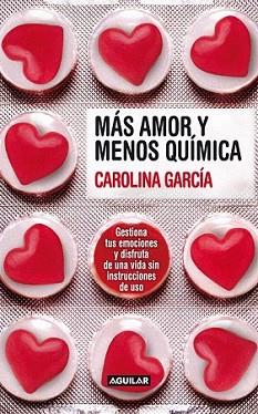 MAS AMOR Y MENOS QUIMICA | 9788403100671 | GARCIA, CAROLINA | Llibreria L'Illa - Llibreria Online de Mollet - Comprar llibres online