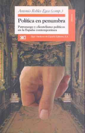 POLITICA EN LA PENUMBRA | 9788432309298 | ROBLES EGEA, ANTONIO | Llibreria L'Illa - Llibreria Online de Mollet - Comprar llibres online