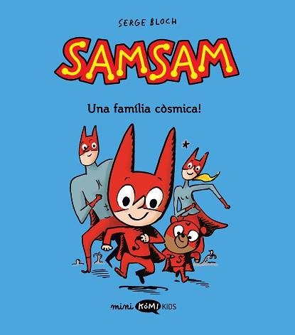 SAMSAM 1. ¡UNA FAMILIA CÒSMICA! | 9788419183453 | BLOCH, SERGE | Llibreria L'Illa - Llibreria Online de Mollet - Comprar llibres online