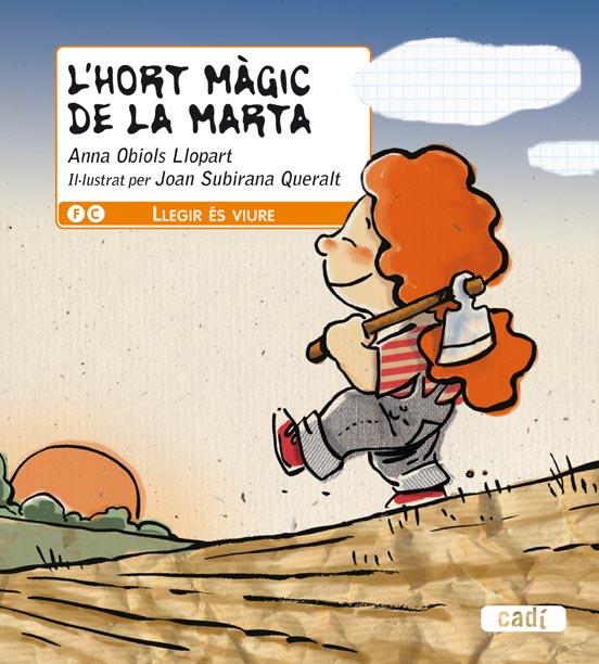 HORT MAGIC DE LA MARTA, L' | 9788447440351 | ANNA OBBIOLS LLOPART | Llibreria L'Illa - Llibreria Online de Mollet - Comprar llibres online