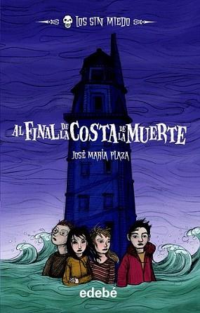 AL FINAL DE LA COSTA DE LA MUERTE. LOS SIN MIEDO 7 | 9788468300498 | PLAZA, JOSÉ MARÍA | Llibreria L'Illa - Llibreria Online de Mollet - Comprar llibres online