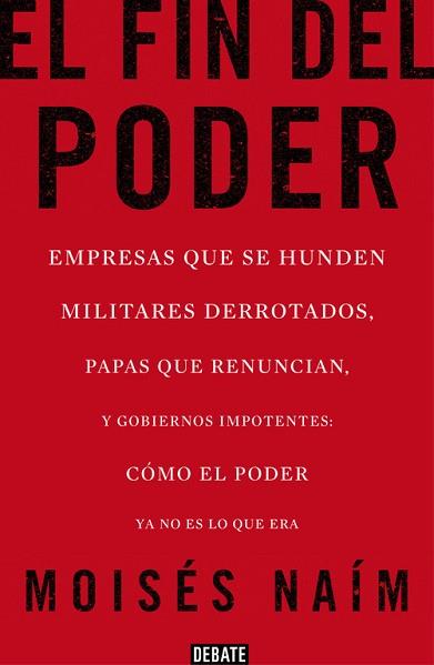 FIN DEL PODER, EL | 9788499923000 | NAIM, MOISES | Llibreria L'Illa - Llibreria Online de Mollet - Comprar llibres online