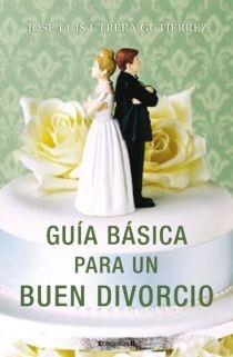 GUIA BASICA PARA UN BUEN DIVORCIO | 9788466641845 | UTRERA GUTIERREZ, JOSE LUIS | Llibreria L'Illa - Llibreria Online de Mollet - Comprar llibres online