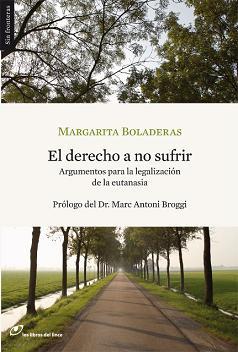 DERECHO A NO SUFRIR, EL | 9788493653668 | BOLADERAS, MARGARITA | Llibreria L'Illa - Llibreria Online de Mollet - Comprar llibres online