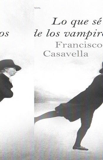 LO QUE SÉ DE LOS VAMPIROS | 9788423340200 | CASAVELLA, FRANCISCO | Llibreria L'Illa - Llibreria Online de Mollet - Comprar llibres online