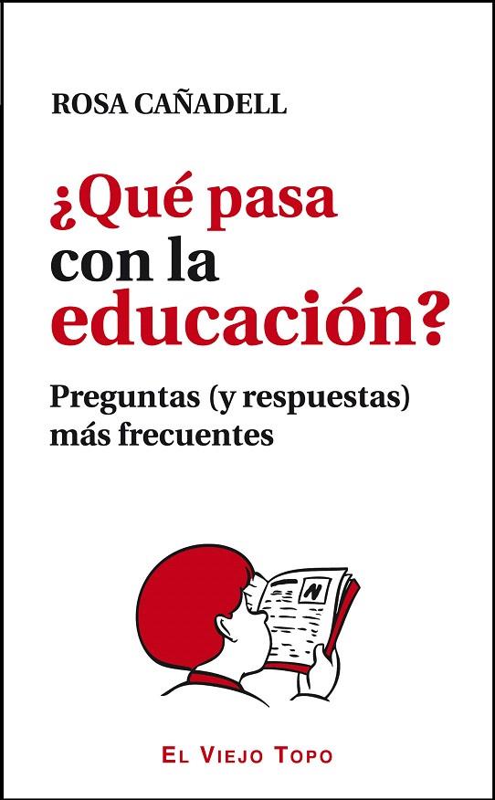 QUE PASA CON LA EDUCACION? | 9788415216599 | CAÑADELL, ROSA | Llibreria L'Illa - Llibreria Online de Mollet - Comprar llibres online