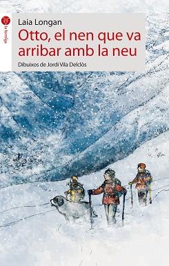 OTTO EL NEN QUE VA ARRIBAR AMB LA NEU | 9788496726499 | LONGAN, LAIA | Llibreria L'Illa - Llibreria Online de Mollet - Comprar llibres online