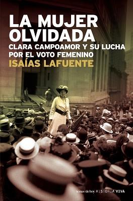 MUJER OLVIDADA.CLARA CAMPOAMOR, LA | 9788484605973 | LAFUENTE, ISAIAS | Llibreria L'Illa - Llibreria Online de Mollet - Comprar llibres online