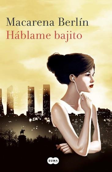 HÁBLAME BAJITO | 9788491290100 | BERLÍN, MACARENA | Llibreria L'Illa - Llibreria Online de Mollet - Comprar llibres online