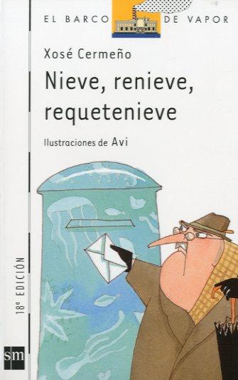 NIEVE, RENIEVE, REQUETENIEVE | 9788434848016 | CERMEÑO. XOSE | Llibreria L'Illa - Llibreria Online de Mollet - Comprar llibres online