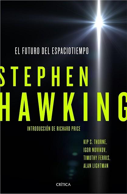 FUTURO DEL ESPACIOTIEMPO, EL | 9788498929119 | STEPHEN HAWKING/KIP S. THORNE/IGOR NOVIKOV/TIMOTHY FERRISS/ALAN LIGHTMAN | Llibreria L'Illa - Llibreria Online de Mollet - Comprar llibres online