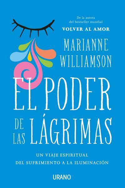 PODER DE LAS LÁGRIMAS, EL | 9788416720026 | WILLIAMSON, MARIANNE | Llibreria L'Illa - Llibreria Online de Mollet - Comprar llibres online