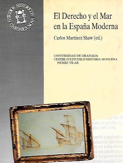 DERECHO Y EL MAR EN LA ESPAÑA MODERNO,EL | 9788433821089 | MARTINEZ SHAW,CARLOS | Llibreria L'Illa - Llibreria Online de Mollet - Comprar llibres online