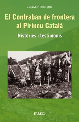 CONTRABAN DE FRONTERA AL PIRINEU CATALÀ, EL | 9788492811090 | PLANES I BALL, JOSEP ALBERT | Llibreria L'Illa - Llibreria Online de Mollet - Comprar llibres online