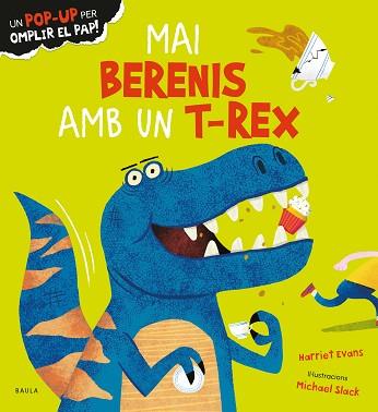 MAI BERENIS AMB UN T-REX | 9788447950683 | EVANS, HARRIET | Llibreria L'Illa - Llibreria Online de Mollet - Comprar llibres online