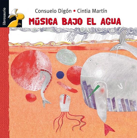 MUSICA BAJO EL AGUA | 9788479428259 | DIGON, CONSUELO / CINTIA MARTIN | Llibreria L'Illa - Llibreria Online de Mollet - Comprar llibres online