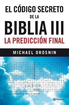 CODIGO SECRETO DE LA BIBLIA III, EL | 9788408101994 | DROSNIN, MICHAEL | Llibreria L'Illa - Llibreria Online de Mollet - Comprar llibres online