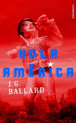 HOLA AMERICA | 9788445074350 | BALLARD, J.G. | Llibreria L'Illa - Llibreria Online de Mollet - Comprar llibres online