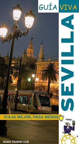 SEVILLA GUIA VIVA | 9788497766999 | Llibreria L'Illa - Llibreria Online de Mollet - Comprar llibres online