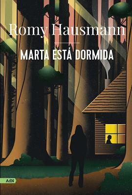 MARTA ESTÁ DORMIDA  | 9788413629544 | HAUSMANN, ROMY | Llibreria L'Illa - Llibreria Online de Mollet - Comprar llibres online