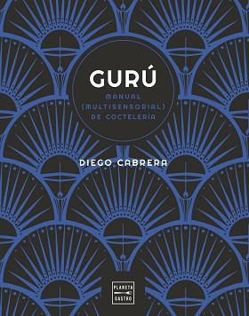 GURÚ | 9788408254591 | CABRERA, DIEGO | Llibreria L'Illa - Llibreria Online de Mollet - Comprar llibres online