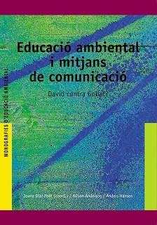 EDUCACIO AMBIENTAL I MITJANS DE COMUNICACIO | 9788478272907 | DIAZ PONT, JOANA / ANDERSON, ALISON / HANSEN, ANDE | Llibreria L'Illa - Llibreria Online de Mollet - Comprar llibres online