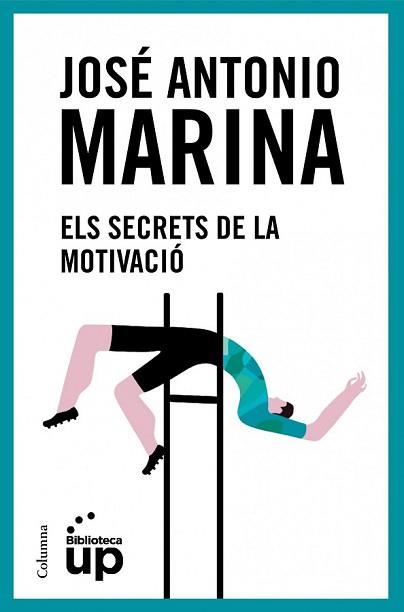 SECRETS DE LA MOTIVACIÓ, ELS | 9788466418096 | MARINA TORRES, JOSE ANTONIO | Llibreria L'Illa - Llibreria Online de Mollet - Comprar llibres online