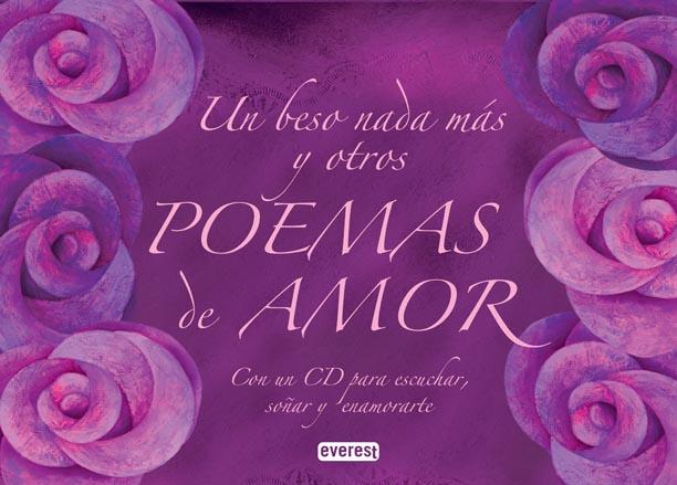 BESO NADA MAS Y OTROS POEMAS DE AMOR, UN | 9788444120928 | GALÁN, ANA | Llibreria L'Illa - Llibreria Online de Mollet - Comprar llibres online