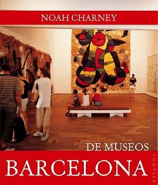 BARCELONA DE MUSEOS | 9788408089445 | CHARNEY, NOAH | Llibreria L'Illa - Llibreria Online de Mollet - Comprar llibres online