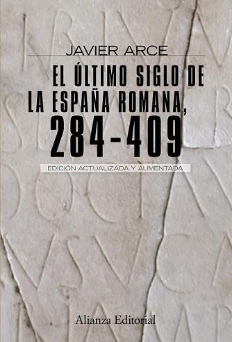 ULTIMO SIGLO DE LA ESPAÑA ROMANA 284-309, EL | 9788420682662 | ARCE, JAVIER | Llibreria L'Illa - Llibreria Online de Mollet - Comprar llibres online