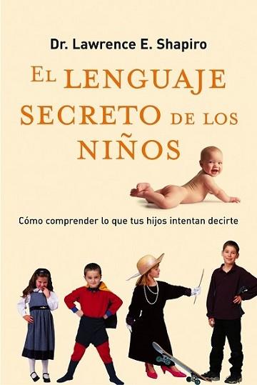 LENGUAJE SECRETO DE LOS NIÑOS, EL | 9788479535575 | E.SHAPIRO, LAWRENCE | Llibreria L'Illa - Llibreria Online de Mollet - Comprar llibres online