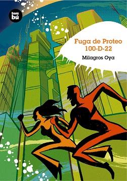 FUGA DE PROTEO 100-D-22 | 9788483430033 | OYA, MILAGROS | Llibreria L'Illa - Llibreria Online de Mollet - Comprar llibres online