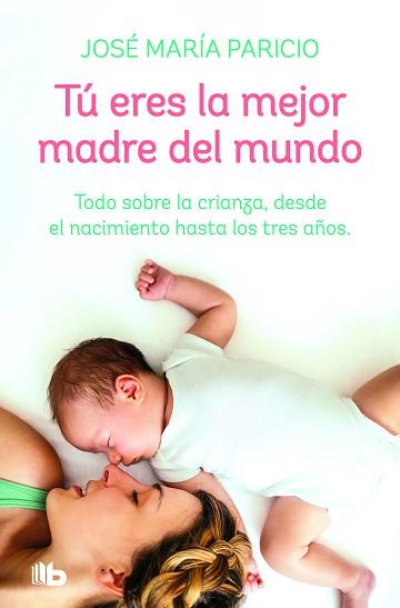 TU ERES LA MEJOR MADRE DEL MUNDO | 9788413141817 | PARICIO, DR. JOSÉ MARÍA | Llibreria L'Illa - Llibreria Online de Mollet - Comprar llibres online