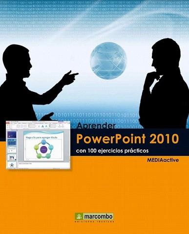 APRENDER POWERPOINT 2010 CON 100 EJERCICIOS PRÁCTICOS | 9788426716859 | MEDIAACTIVE | Llibreria L'Illa - Llibreria Online de Mollet - Comprar llibres online