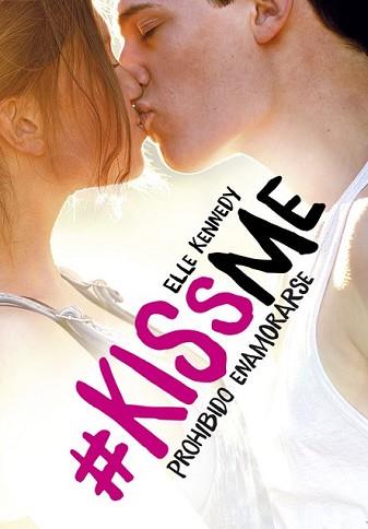 PROHIBIDO ENAMORARSE (#KISSME 1) | 9788420483894 | KENNEDY, ELLE | Llibreria L'Illa - Llibreria Online de Mollet - Comprar llibres online