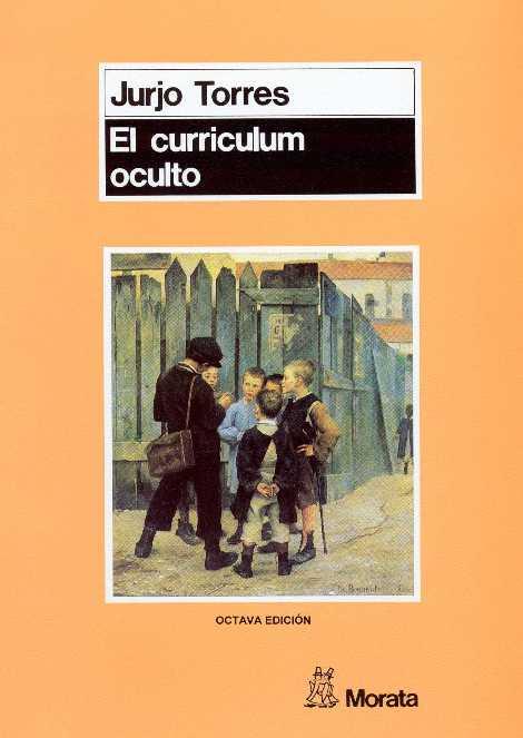 CURRICULUM OCULTO,EL | 9788471123510 | TORRES,JULIO | Llibreria L'Illa - Llibreria Online de Mollet - Comprar llibres online