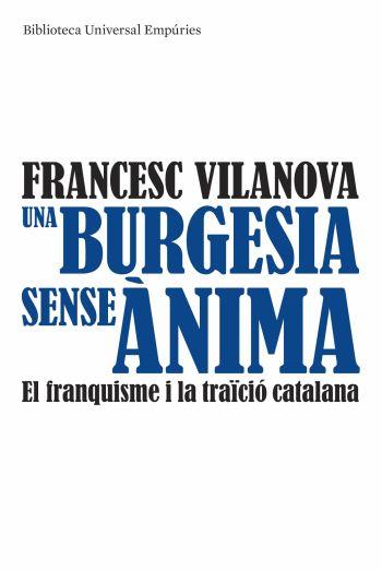 BURGESIA SENSE ANIMA, UNA | 9788497874540 | VILANOVA, FRANCESC | Llibreria L'Illa - Llibreria Online de Mollet - Comprar llibres online