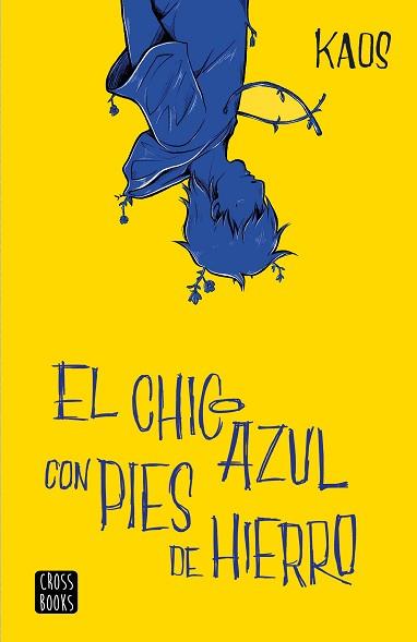 CHICO AZUL CON PIES DE HIERRO, EL | 9788408204886 | KAOS | Llibreria L'Illa - Llibreria Online de Mollet - Comprar llibres online