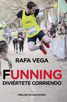 FUNNING. DIVIÉRTETE CORRIENDO | 9788415242727 | VEGA, RAFA | Llibreria L'Illa - Llibreria Online de Mollet - Comprar llibres online