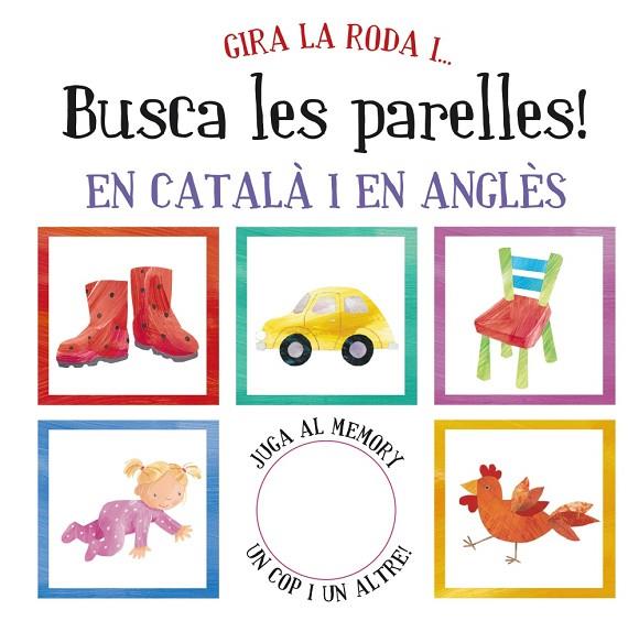 GIRA LA RODA I... BUSCA LES PARELLES! | 9788499064840 | VV. AA. | Llibreria L'Illa - Llibreria Online de Mollet - Comprar llibres online