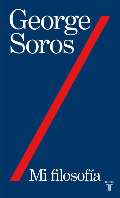 MI FILOSOFIA | 9788430607877 | SOROS, GEORGE | Llibreria L'Illa - Llibreria Online de Mollet - Comprar llibres online