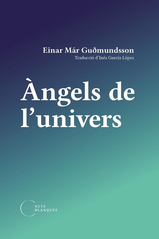 ÀNGELS DE L'UNIVERS | 9788412249446 | MÁR GUÐMUNDSSON, EINAR | Llibreria L'Illa - Llibreria Online de Mollet - Comprar llibres online