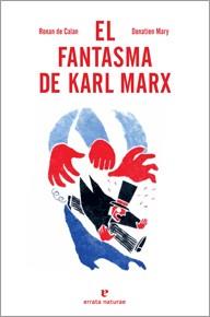 FANTASMA DE KARL MARX, EL | 9788415217251 | CALAN, RONAN DE / DONATIEN MARY | Llibreria L'Illa - Llibreria Online de Mollet - Comprar llibres online