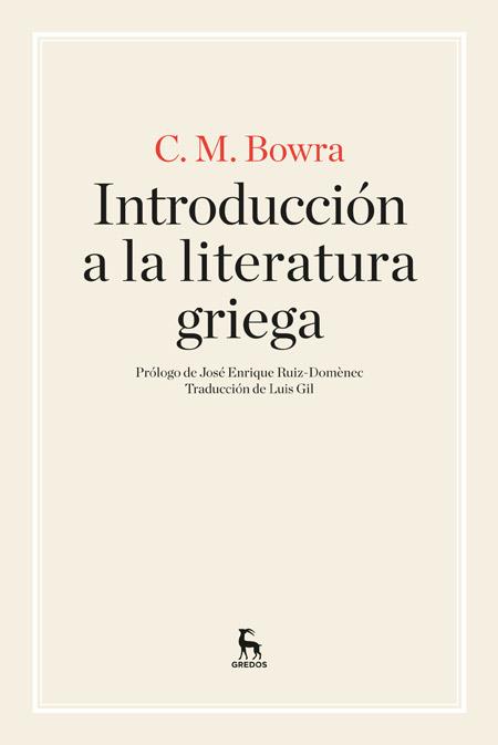 INTRODUCCIÓN A LA LITERATURA GRIEGA | 9788424926267 | BOWRA, CECIL MAURICE | Llibreria L'Illa - Llibreria Online de Mollet - Comprar llibres online