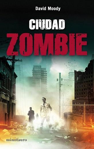 CIUDAD ZOMBIE | 9788445078259 | MOODY, DAVID | Llibreria L'Illa - Llibreria Online de Mollet - Comprar llibres online