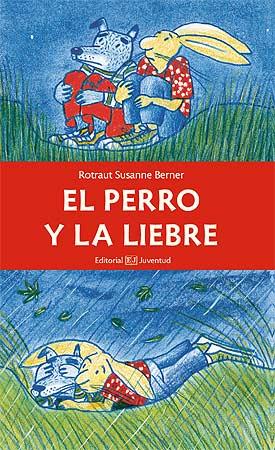 PERRO Y LIEBRE, EL | 9788426138767 | BERNER, ROTRAUT SUSANNE | Llibreria L'Illa - Llibreria Online de Mollet - Comprar llibres online