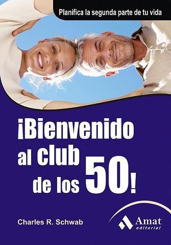 BIENVENIDO AL CLUB DE LOS 50 | 9788497353892 | SCHWAB, CHARLES R. | Llibreria L'Illa - Llibreria Online de Mollet - Comprar llibres online