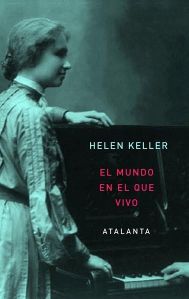 MUNDO EN EL QUE VIVO, EL | 9788493963521 | KELLER, HELLEN | Llibreria L'Illa - Llibreria Online de Mollet - Comprar llibres online